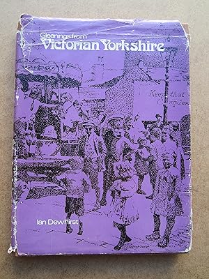Gleanings From Victorian Yorkshire