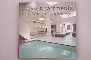 DREAM APARTMENTS. Appartements de reve Traumwohnungen