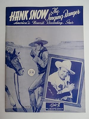 HANK SNOW, THE SINGING RANGER America's Newest Recording Star.