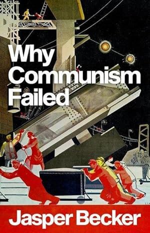 Bild des Verkufers fr Why Communism Failed zum Verkauf von AHA-BUCH GmbH