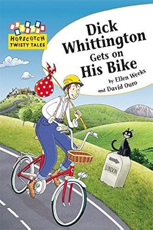 Bild des Verkufers fr Dick Whittington Gets On His Bike (Hopscotch Twisty Tales) zum Verkauf von WeBuyBooks