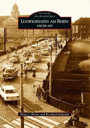 Bild des Verkufers fr Ludwigshafen am Rhein 1945 bis 1975 zum Verkauf von Rheinberg-Buch Andreas Meier eK