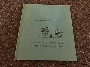 Seller image for THE ROOSTER THE MOUSE AND THE LITTLE RED HEN for sale by Betty Mittendorf /Tiffany Power BKSLINEN