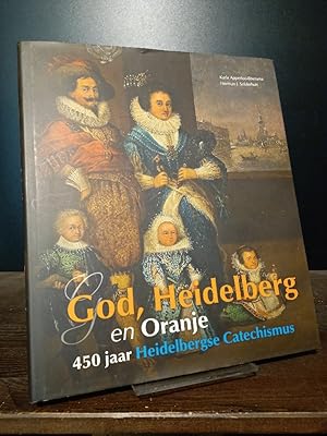 Bild des Verkufers fr God, Heidelberg en Oranje: 450 jaar geschiedenis Catechismus zum Verkauf von Antiquariat Kretzer