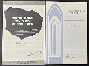 Done paid my vow to the Lord [with] I'll never turn back no more [sheet music for two spirituals]