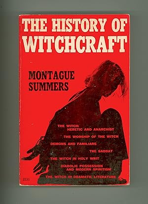 Imagen del vendedor de The History of Witchcraft by Montague Summers, 1971 Citadel Press Paperback Reprint , Heresy, Demons, The Sabbat, Satan, Diabolical Possession, etc. Anti - Witchcraft Book. This edition OP a la venta por Brothertown Books