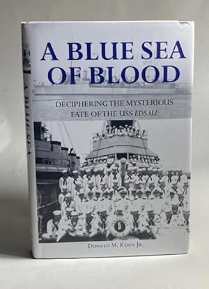 A Blue Sea of Blood: Deciphering the Mysterious Fate of the USS Edsall