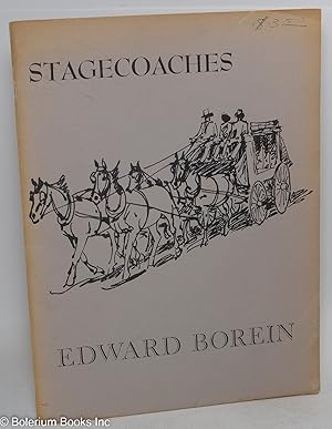 Edward Borein, Stagecoaches of the Old West; Compiled with a Biographical Sketch by Nicholas Wolo...