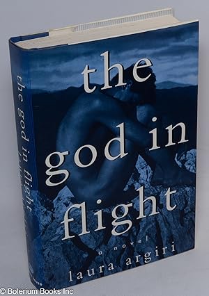 The God in Flight a novel
