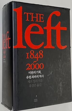 Imagen del vendedor de The Left 1848~2000 / Miwan ?i kihoek, Yur?p chwap'a ?i y?ksa ?? ? ??, ?? ?? ? ?? [Korean translation of "Forging Democracy The History of the Left in Europe"] a la venta por Bolerium Books Inc.