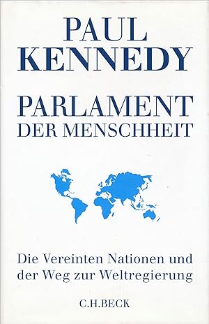 Bild des Verkufers fr Parlament der Menschheit. Die Vereinten Nationen und der Weg zur Weltregierung. zum Verkauf von Antiquariat Bernhardt