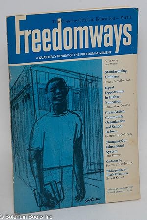 Imagen del vendedor de Freedomways, a quarterly review of the freedom movement, vol. 17, no. 4, fourth quarter 1977: The Ongoing Crisis in Education-Part I. a la venta por Bolerium Books Inc.