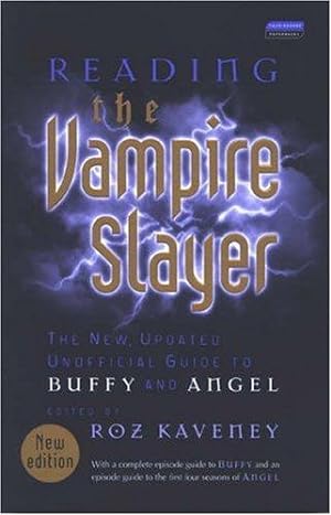 Immagine del venditore per Reading the "Vampire Slayer": The New, Updated, Unofficial Guide to 'Buffy' and 'Angel' (Tauris Parke Paperbacks) venduto da WeBuyBooks