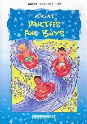 Bild des Verkufers fr Great Parties for Boys [Great Ideas for Kids] zum Verkauf von Leura Books
