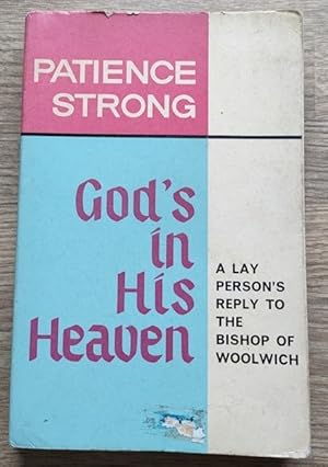 God's in His Heaven: A Lay Person's Reply to the Bishop of Woolwich