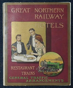 Great Northern Railway: Hotels, Restaurant, Trains, General Traffic Arrangements