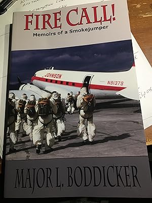 Signed. Fire Call! Memoirs of a Smokejumper.