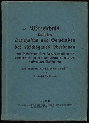 Bild des Verkufers fr Verzeichnis smtlicher Ortschaften und Gemeinden des Reichsgaues Oberdonau unter Anfhrung ihrer Zugehrigkeit zu den Landkreisen, zu den Amtgerichten und den zustndigen Postmtern. Nach amtlichen Quellen zusammengestellt. zum Verkauf von Antiquariat Dennis R. Plummer