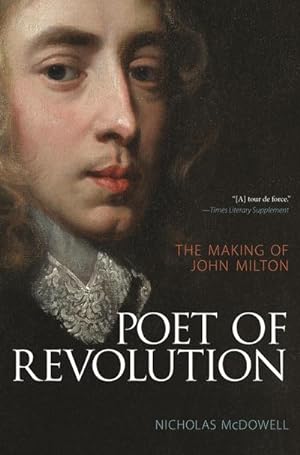 Bild des Verkufers fr Poet of Revolution : The Making of John Milton zum Verkauf von AHA-BUCH GmbH