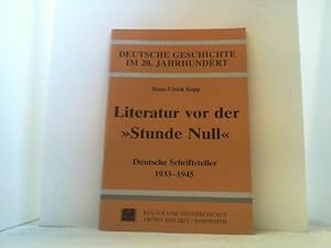Seller image for Literatur vor der "Stunde Null". Deutsche Schriftsteller 1933 bis 1945. for sale by Antiquariat Uwe Berg