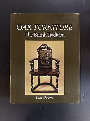 Imagen del vendedor de Oak Furniture The British Tradition A History of Early Furniture in the British Isles and New England a la venta por The Known World Bookshop