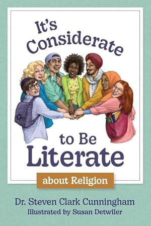 Seller image for It's Considerate to be Literate about Religion : Poetry and Prose about Religion, Conflict, and Peace in Our World for sale by AHA-BUCH GmbH