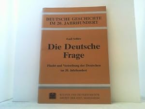 Immagine del venditore per Die Deutsche Frage. Flucht und Vertreibung der Deutschen im 20. Jahrhundert. venduto da Antiquariat Uwe Berg