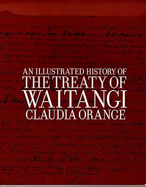 Seller image for An Illustrated History of The Treaty of Waitangi for sale by Browsers Books