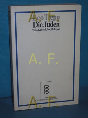 Seller image for Die Juden : Volk, Geschichte, Religion Leo Trepp. Aus d. Amerikan. bers. von Karl-Heinz Laier / Rowohlts Enzyklopdie , 452 for sale by Antiquarische Fundgrube e.U.