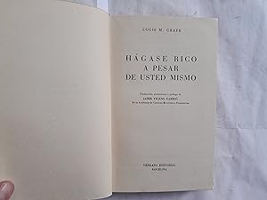 Seller image for Hgase rico a pesar de usted mismo. (Traduccin, acotaciones y prlogo de Jaime Vicens Carri De la Academia de Ciencias Econmico-Financieras). for sale by Librera "Franz Kafka" Mxico.