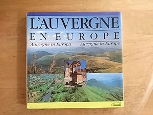 Bild des Verkufers fr L'Auvergne en Europe / Die Auvergne in Europa / Auvergne in Europe zum Verkauf von Antiquariat Birgit Gerl