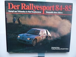 Der Rallyesport 84-85 (1984 - 1985). Kampf um Sekunden in fünf Kontinenten. Dramatik des Jahres.