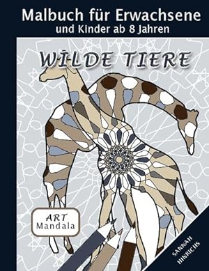 Seller image for Mandala Art Malbuch fr Erwachsene und Kinder ab 8 Jahren - Wilde Tiere for sale by Smartbuy