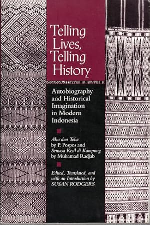 Seller image for Telling Lives, Telling History. Autobiography and Historical Imagination in Modern Indonesia. for sale by Asia Bookroom ANZAAB/ILAB