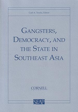 Image du vendeur pour Gangsters, Democracy, and the State in Southeast Asia. mis en vente par Asia Bookroom ANZAAB/ILAB