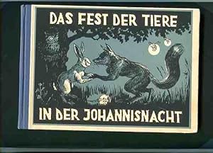 Das Fest der Tiere in der Johannisnacht - Ein besinnliches Bilderbuch für kleine und große Kinder...