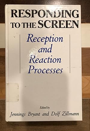 Seller image for Responding To the Screen: Reception and Reaction Processes (Routledge Communication Series) for sale by Rosario Beach Rare Books