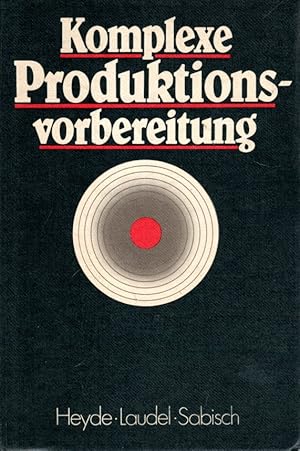 Komplexe Produktionsvorbereitung