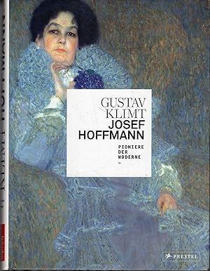 Gustav Klimt, Josef Hoffmann : pioniers of modernism