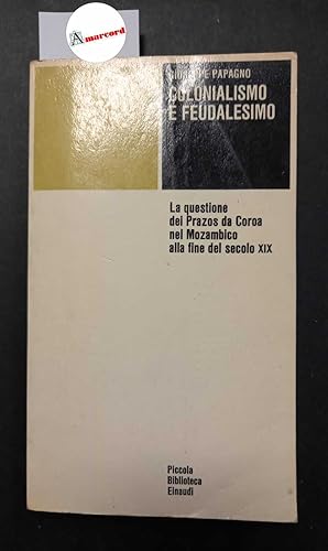 Papagno Giuseppe, Colonialismo e feudalesimo, Einaudi, 1972