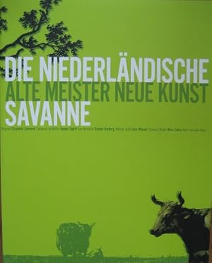 Imagen del vendedor de Die Niederlndische Savanne. Alte Meister, neue Kunst. a la venta por Antiquariat Bernd Preler