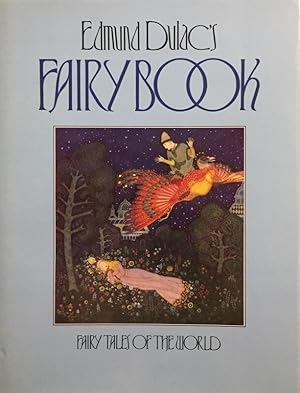 Edmund Dulac`s Fairy Book: Fairy Tales of the World