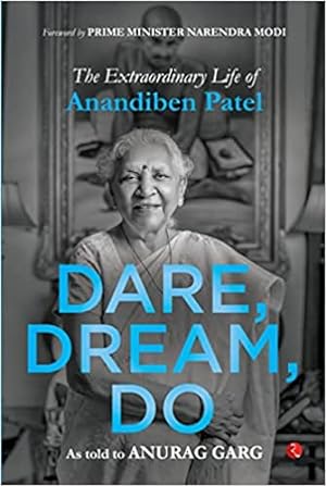 Seller image for Dare, Dream, Do: The Extraordinary Life of Anandiben Patel for sale by Vedams eBooks (P) Ltd