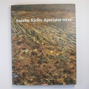 Anselm Kiefer - Aperiatur Terra