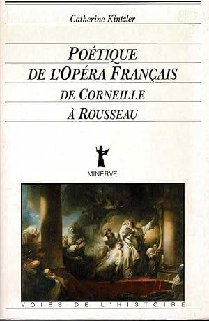 Bild des Verkufers fr Potique de l'opra franais, de Corneille  Rousseau zum Verkauf von La Bouquinerie