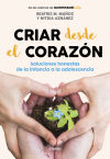 Seller image for Criar desde el corazn for sale by Agapea Libros