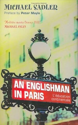 Imagen del vendedor de An Englishman in Paris: L'education Continentale a la venta por WeBuyBooks
