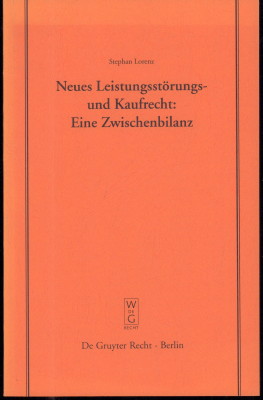 Bild des Verkufers fr Neues Leistungsstrungs- und Kaufrecht: eine Zwischenbilanz. Vortrag, gehalten vor der Juristischen Gesellschaft zu Berlin am 14. Januar 2004. zum Verkauf von Antiquariat Jenischek