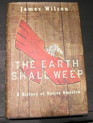 Seller image for The Earth Shall Weep: A History of Native American . for sale by powellbooks Somerset UK.