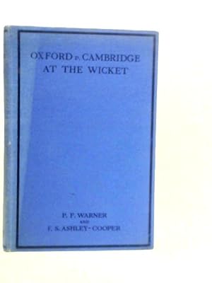 Bild des Verkufers fr Oxford And Cambridge At The Wicket zum Verkauf von World of Rare Books